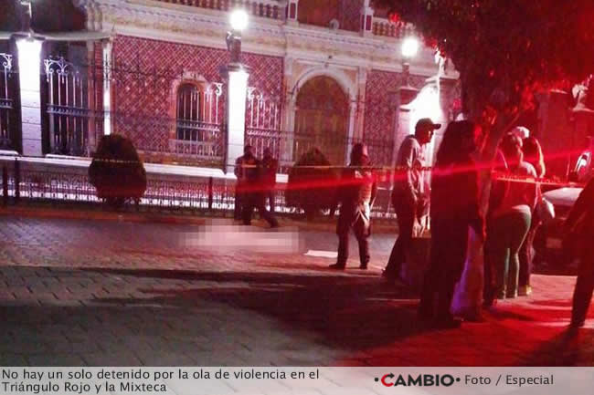 sin detenidos violencia triangulo rojo mixteca poblana