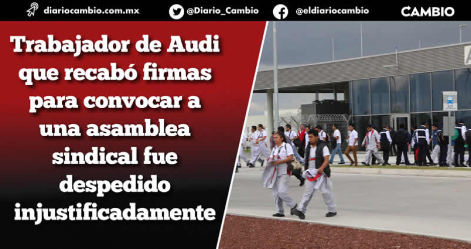 Audi despide a empleado con seis años de experiencia por conspirar contra el sindicato