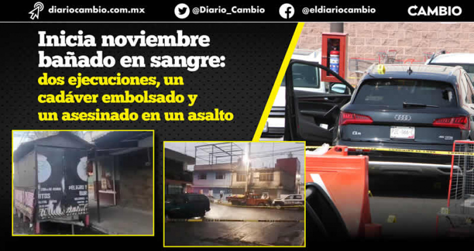 Noviembre inicia violento: 4 asesinados en vía pública de Puebla capital, incluido un abogado y su hermano (FOTOS)