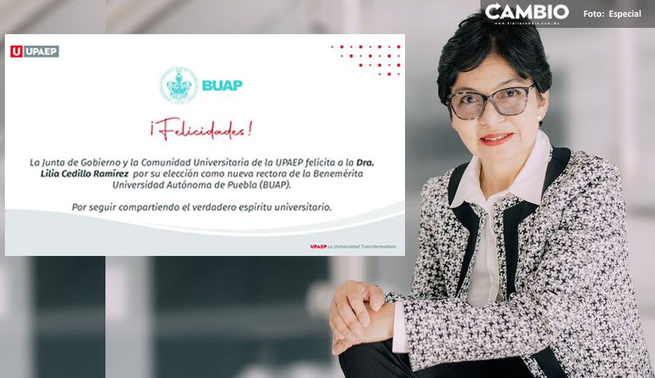 UPAEP felicitó a Lilia Cedillo por un proceso electoral exitoso en la BUAP  