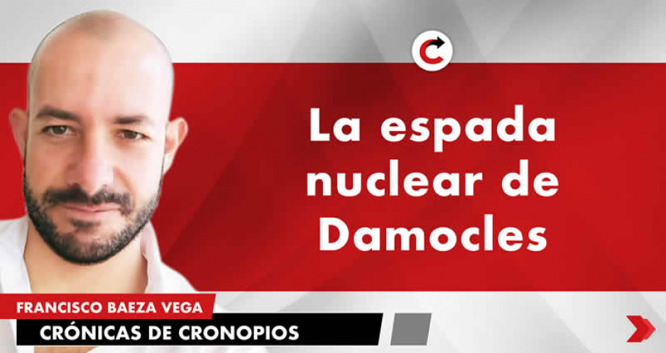 La espada nuclear de Damocles