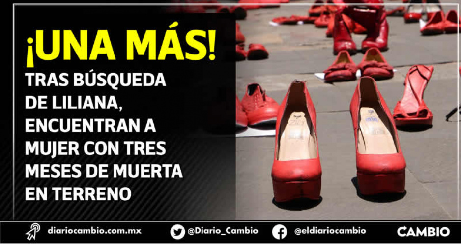 Feminicidio 1: Encuentran en Atlixco el cuerpo de una mujer con tres meses en estado de descomposición