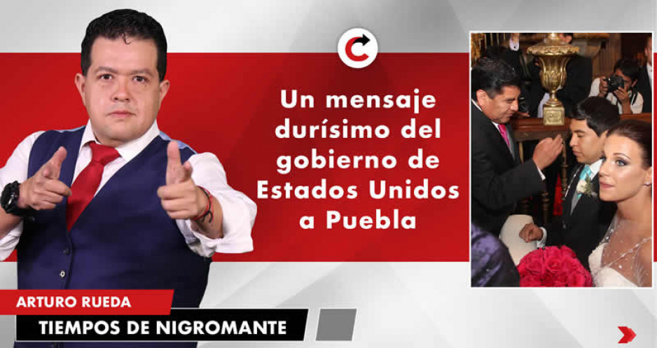 Un mensaje durísimo del gobierno de Estados Unidos a Puebla