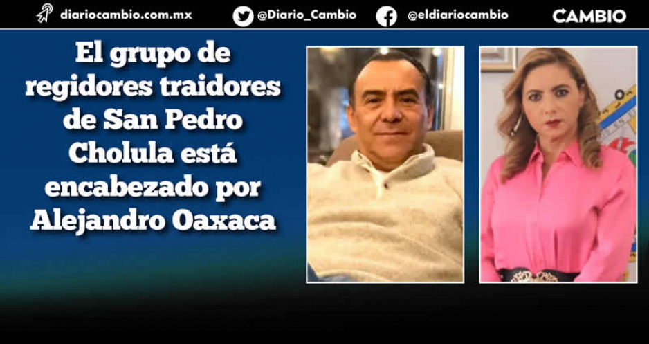 Regidores traidores de San Pedro siguen con su berrinche y se niegan a regresarle facultades a Paola Angon