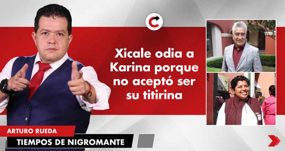 Xicale odia a Karina porque no aceptó ser su titirina