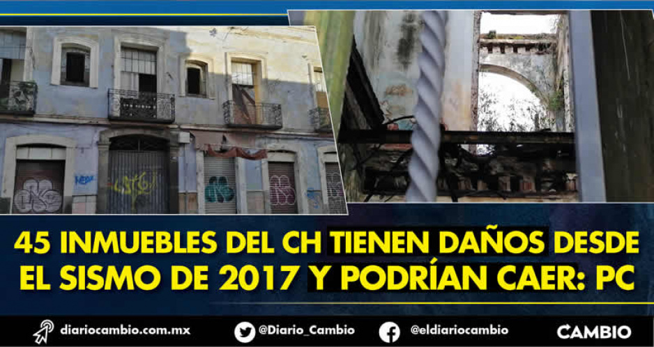 En el centro de Puebla hay 45 edificios que tienen daños desde el sismo de 2017 (VIDEO)