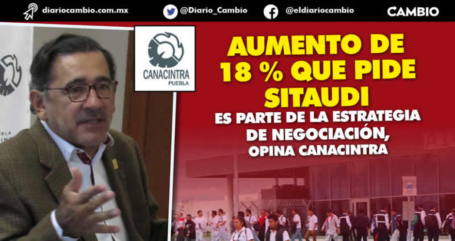 El aumento del 18% que piden en Audi es irreal: Canacintra (VIDEO)