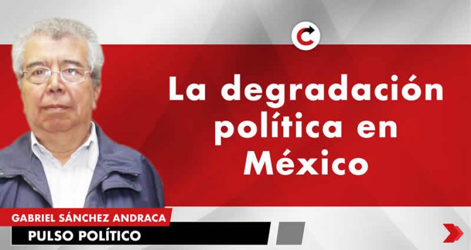 La degradación política en México