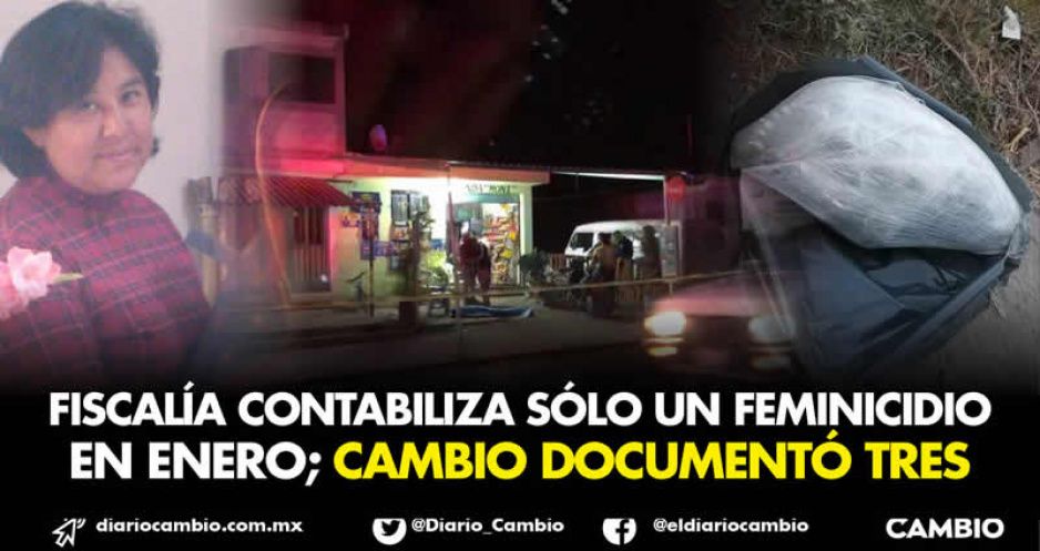 Fiscalía contabiliza sólo un feminicidio en enero; CAMBIO documentó tres