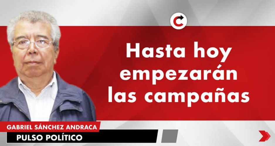 Hasta hoy empezarán las campañas