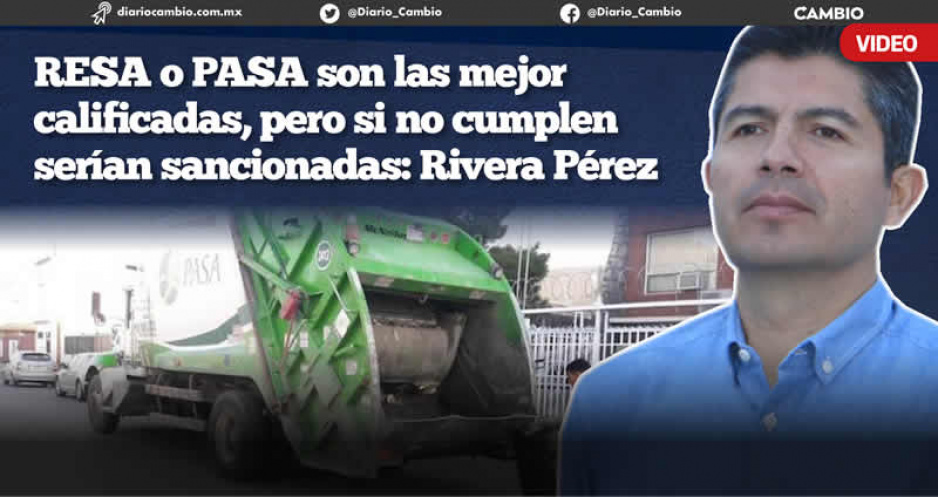 RESA y PASA ganaron concesión de la basura en Puebla porque son las mejores: Lalo Rivera