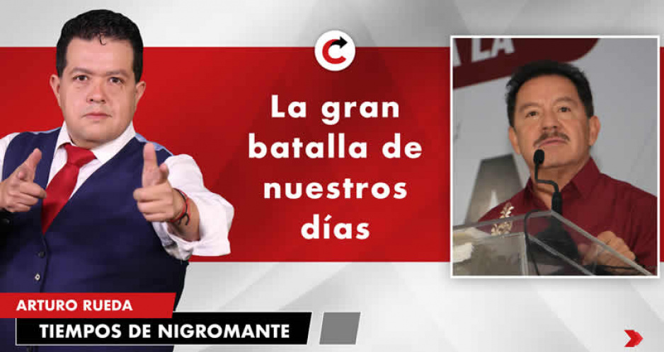 La gran batalla de nuestros días