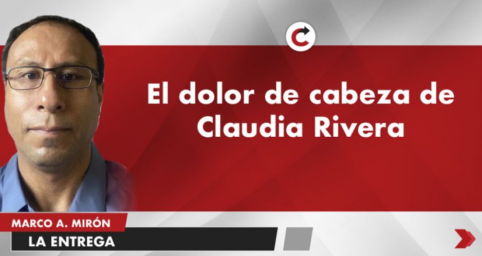 El dolor de cabeza de Claudia Rivera