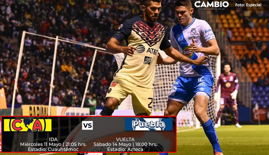 Estos son los días y horarios del Club Puebla vs América de Cuartos de Final