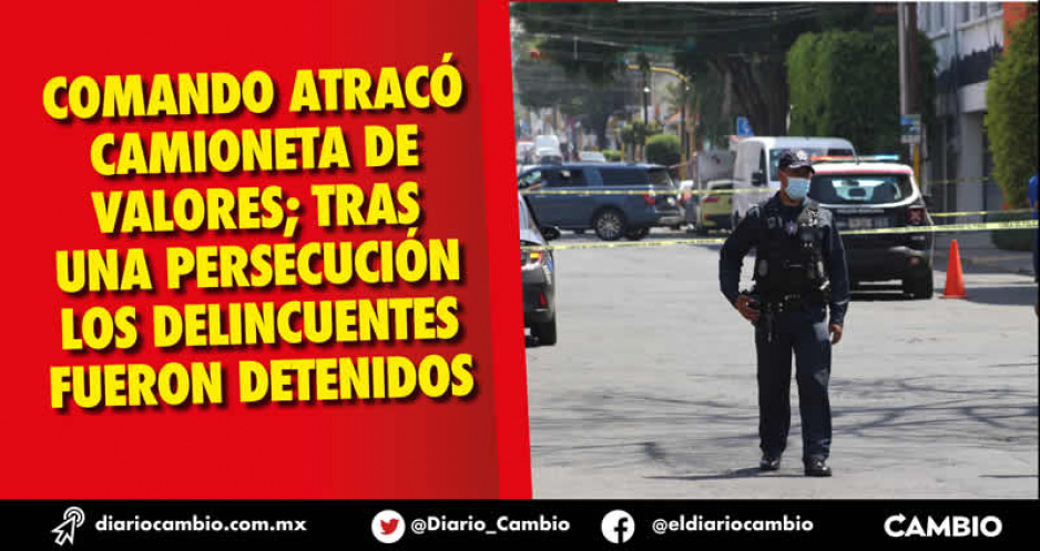 Atraco a camioneta de valores desató balacera y persecución; saldo: dos lesionados y cinco detenidos (FOTOS Y VIDEO)