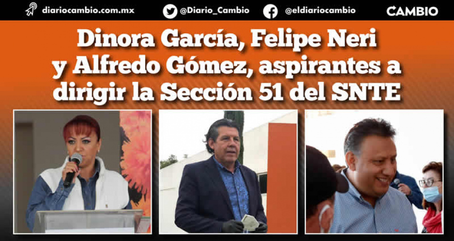 En noviembre, la renovación de la Sección 51 del SNTE en Puebla; tres candidatos destacan
