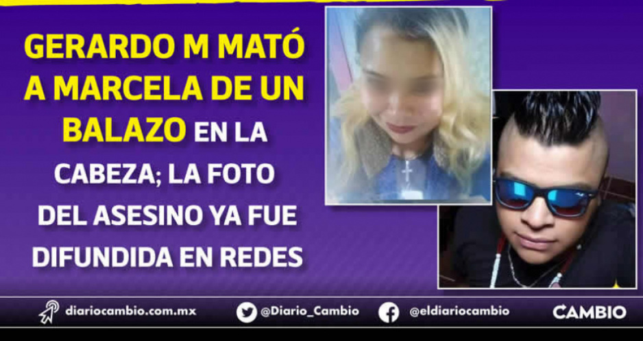 Identifican al feminicida de Marcela: se llama Gerardo y está prófugo (FOTOS)