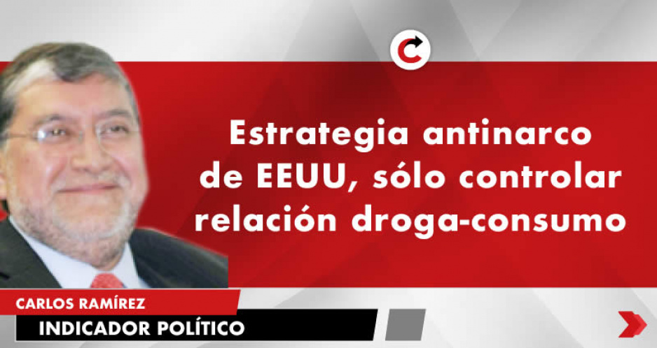 Estrategia antinarco de EEUU, sólo controlar relación droga-consumo