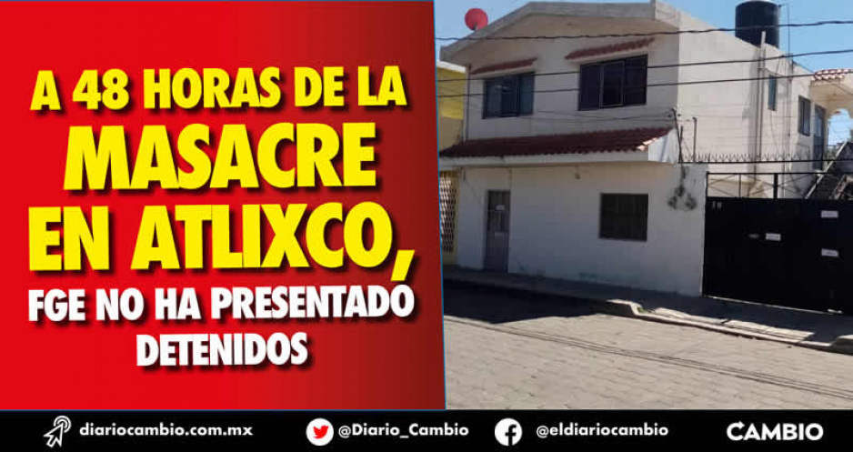Familia ejecutada se escondía en Atlixco y venía huyendo de Veracruz: hipótesis FGE (FOTOS)