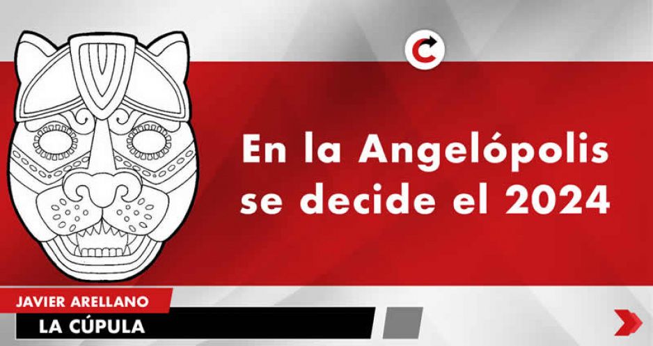 En la Angelópolis se decide el 2024