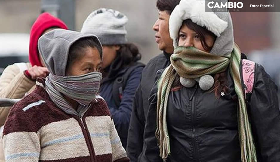 Saca el cobertor de tigre y las de Saiyajin; frente frío 20 provocará temperaturas de -5 a 0 grados en Puebla
