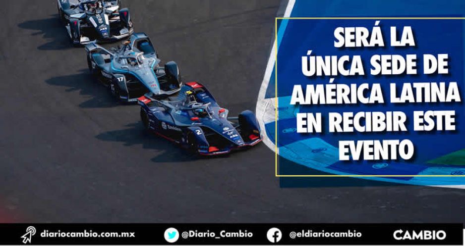 En Puebla se vivirá rápido y furioso con el ePrix de la Fórmula E este fin de semana (VIDEO)