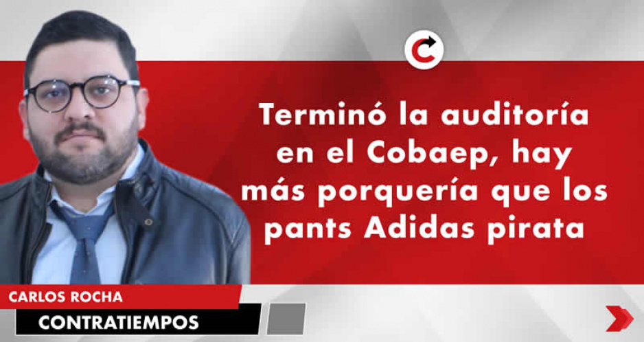 Terminó la auditoría en el Cobaep, hay más porquería que los pants Adidas pirata