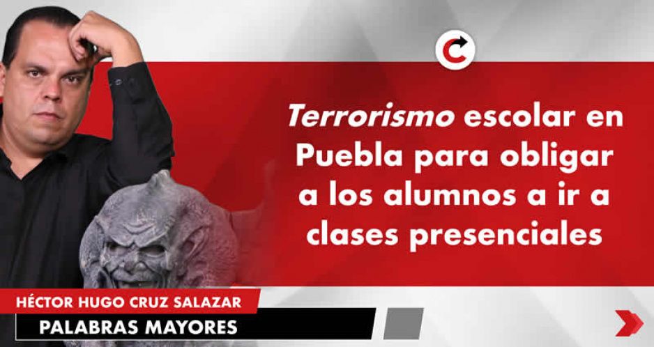 Terrorismo escolar en Puebla para obligar a los alumnos a ir a clases presenciales