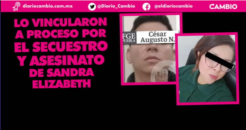 FGE detiene a colombiano por el secuestro y asesinato de Sandra Elizabeth en Amozoc (FOTOS)