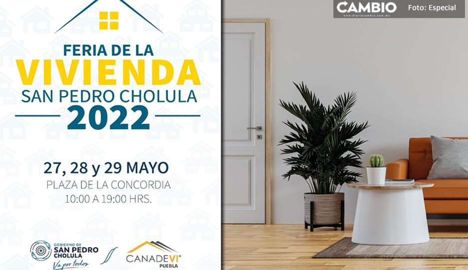 Gobierno de Cholula, CANADEVI e INFONAVIT invitan a participar en la Feria De La Vivienda 2022