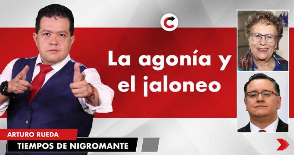 La agonía y el jaloneo