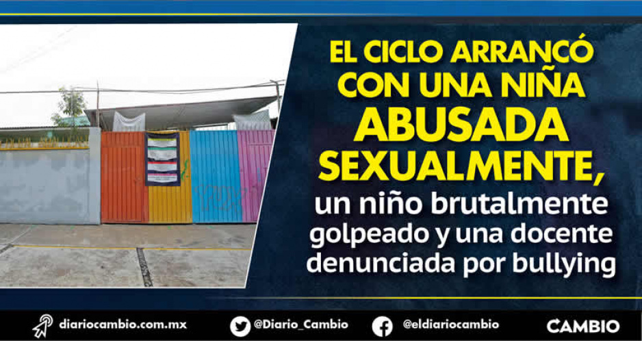En menos de dos semanas del inicio del ciclo escolar denuncian 3 casos de abusos y acoso escolar en Puebla