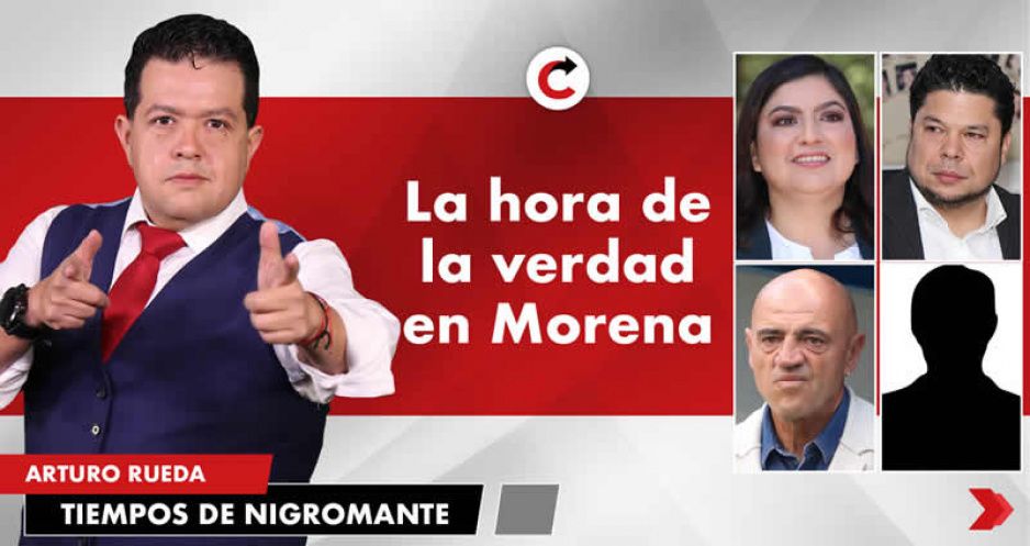 La hora de la verdad en Morena