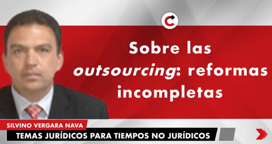 Sobre las outsourcing: reformas incompletas