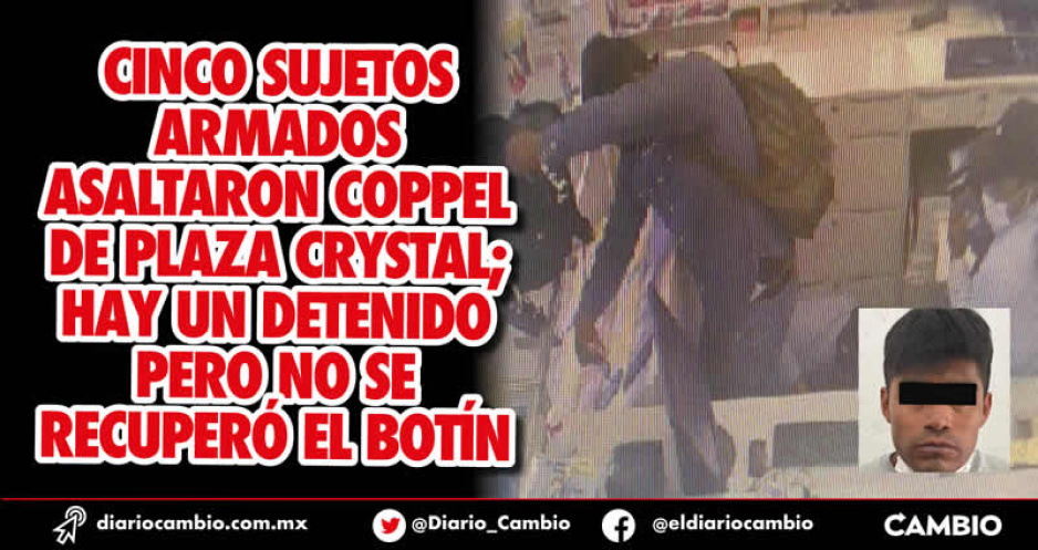 Atracan Coppel de Plaza Crystal y se llevan 200 celulares; detienen a uno pero sin los aparatos