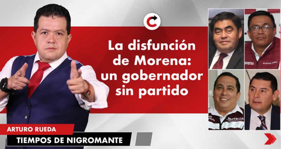 La disfunción de Morena: un gobernador sin partido