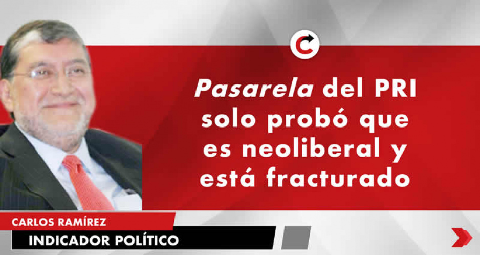 Pasarela del PRI sólo probó que es neoliberal y está fracturado