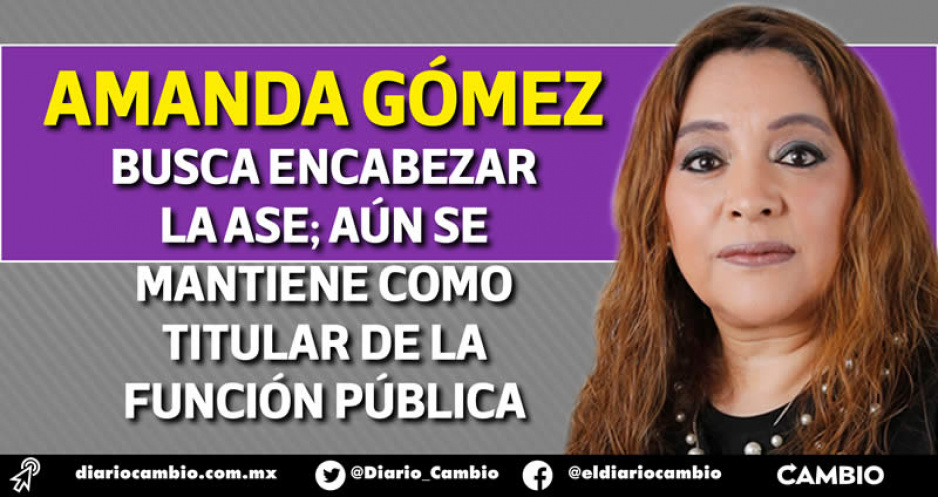 Perfilan a secretaria de la Función Pública para convertirse en la nueva titular de la ASE