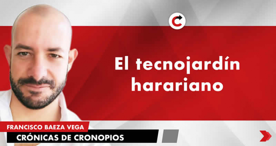 El tecnojardín harariano