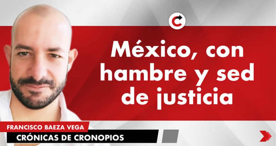 México, con hambre y sed de justicia