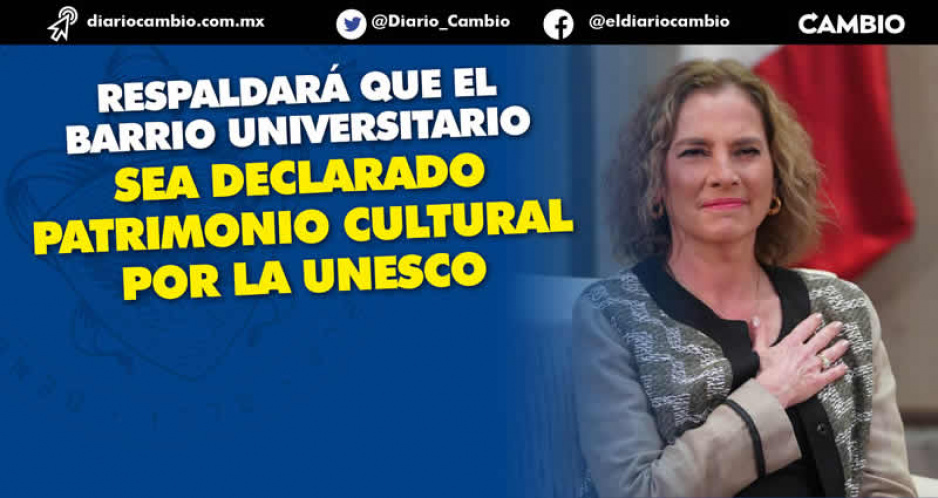Bety Gutiérrez apoyará a la BUAP para que uno de sus espacios sea declarado Patrimonio Cultural por Unesco