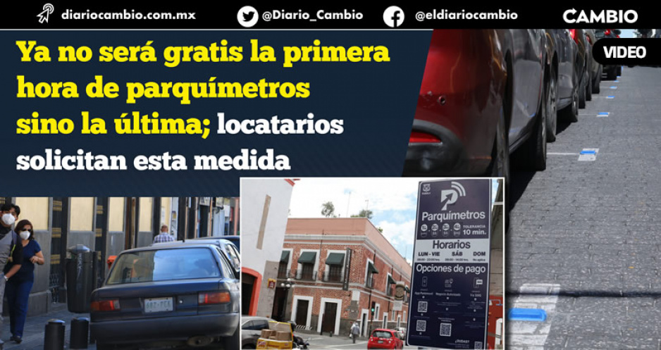 Más gasto para 2023: prevén quitar primera hora de parquímetros en el centro de Puebla