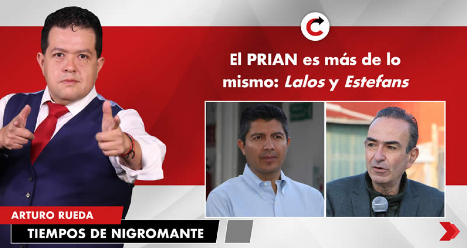 El PRIAN es más de lo mismo: Lalos y Estefans