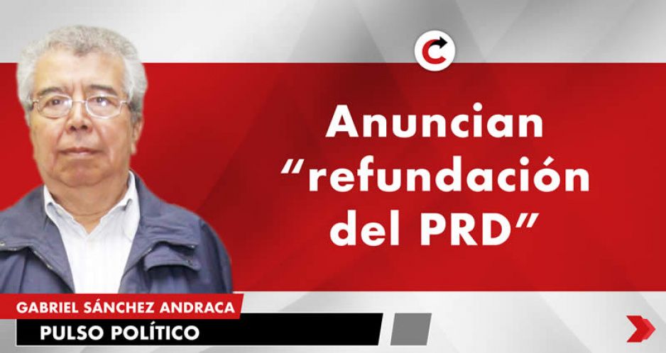 Anuncian “refundación del PRD”