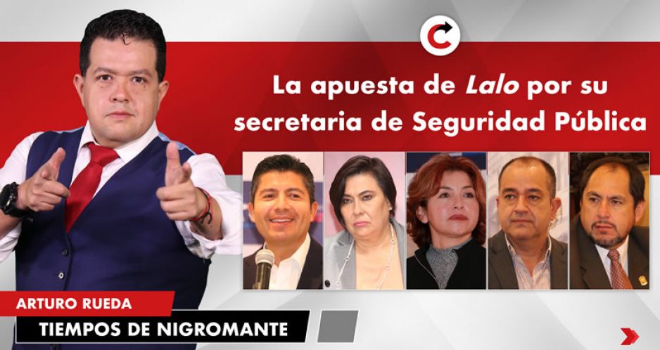 La apuesta de Lalo por su secretaria de Seguridad Pública