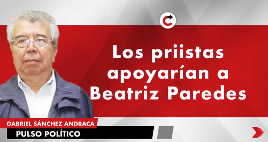 Los priistas apoyarían a Beatriz Paredes