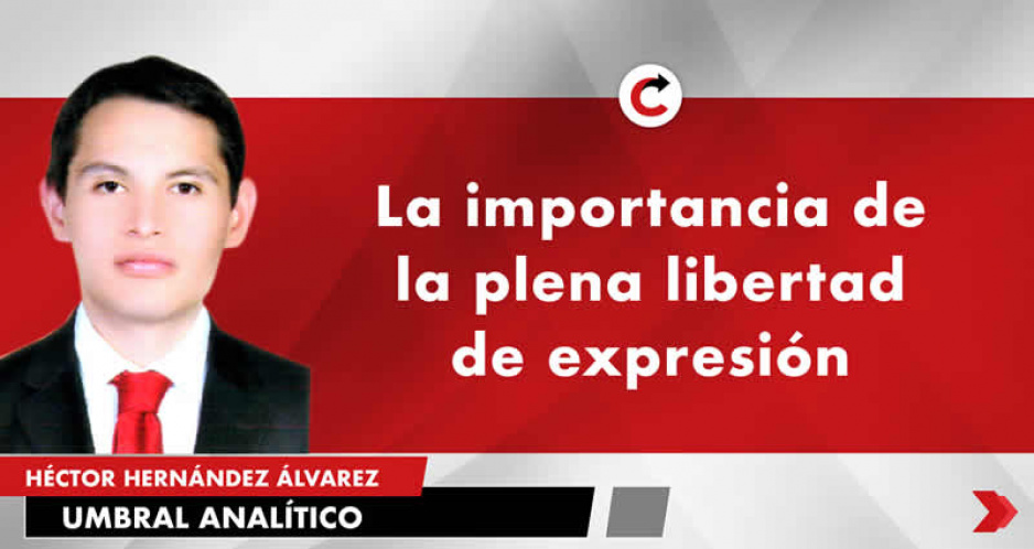 La importancia de la plena libertad de expresión