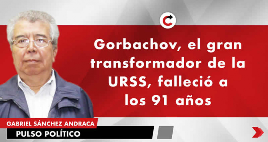Gorbachov, el gran transformador de la URSS, falleció a los 91 años