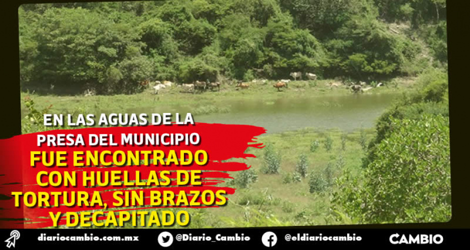 Encuentran cadáver decapitado flotando en la presa de Tepexco