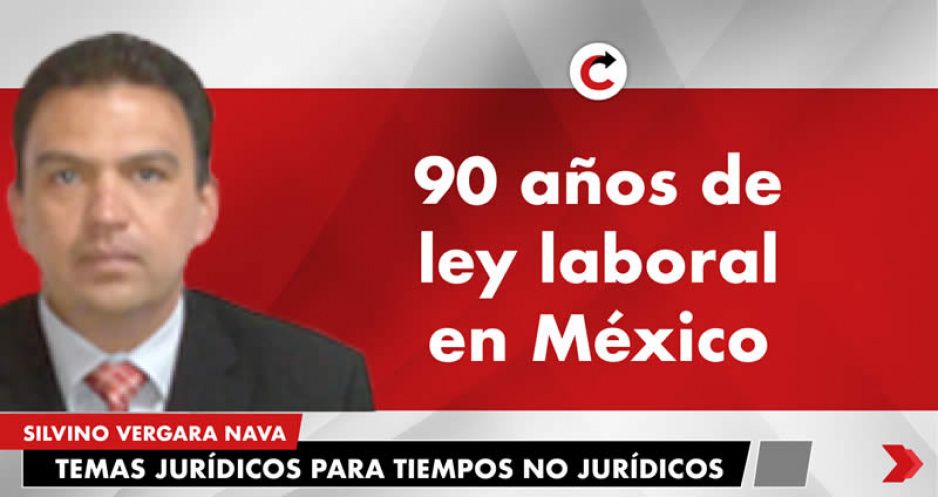 90 años de ley laboral en México